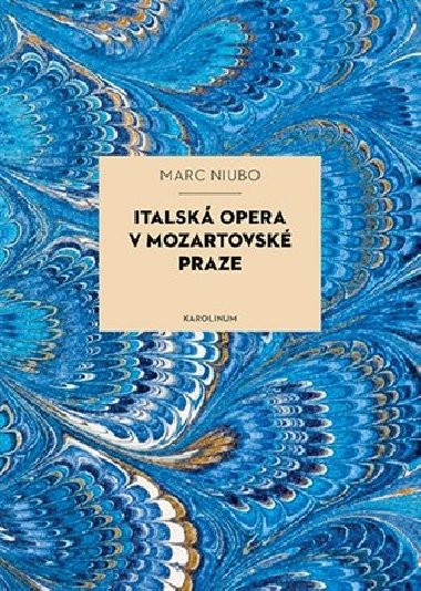 Italská opera v mozartovské Praze - Marc Niubo