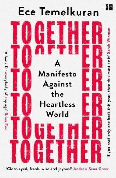 Together : A Manifesto Against the Heartless World - Temelkuran Ece