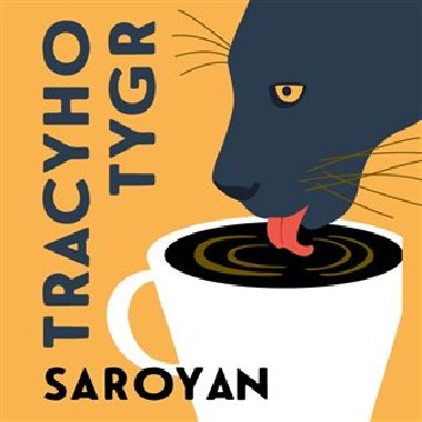 Tracyho tygr - Audiokniha na CD - William Saroyan, Vojta Dyk, Martha Issová