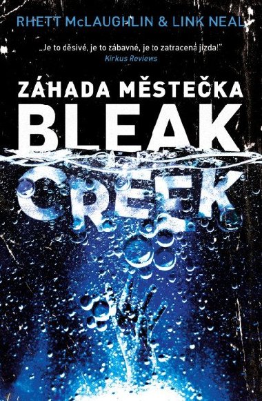 Záhada městečka Bleak Creek - Rhett McLaughlin; Link Neal