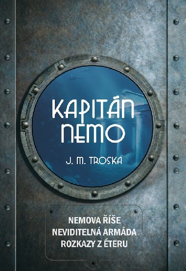 Kapitán Nemo (Nemova říše Neviditelná armáda Rozkazy z éteru) - J.M. Troska