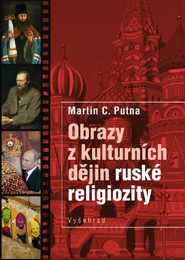 Obrazy z kulturních dějin ruské religiozity - Martin C. Putna
