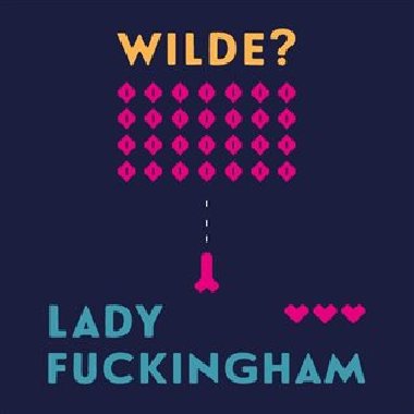 Lady Fuckingham - CD - Oscar Wilde, Vilma Sodomová