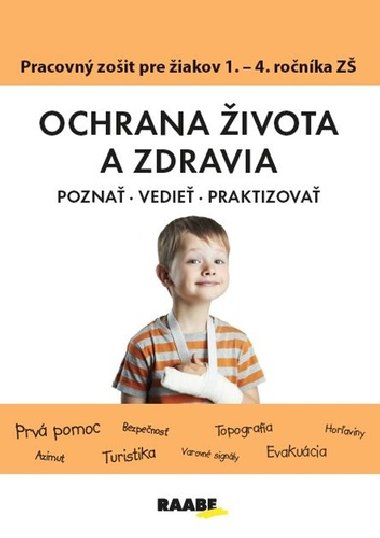 Ochrana života a zdravia PZ pre 1. - 4. ročník ZŠ - Katarína Dutková