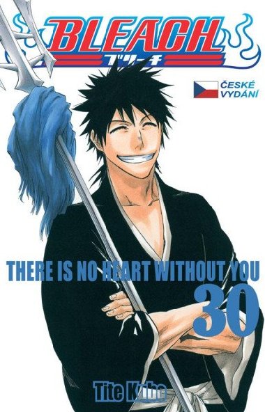 Bleach 30: There is no heart without you - Kubo Tite