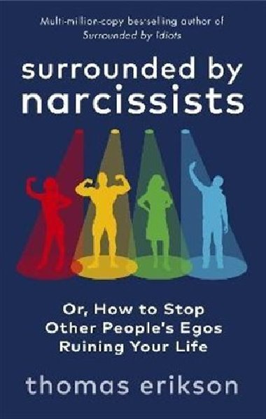 Surrounded by Narcissists - Erikson Thomas