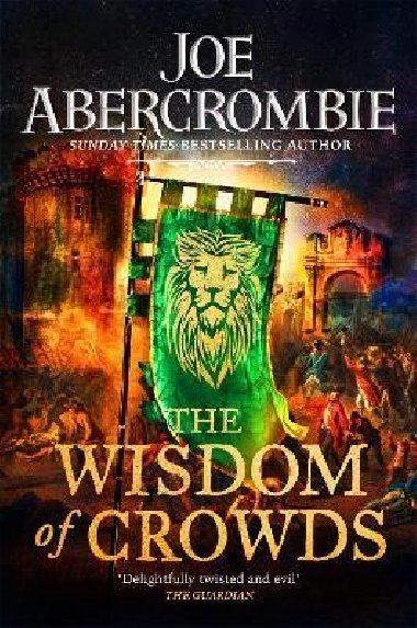 The Wisdom of Crowds : The Riotous Conclusion to The Age of Madness - Abercrombie Joe