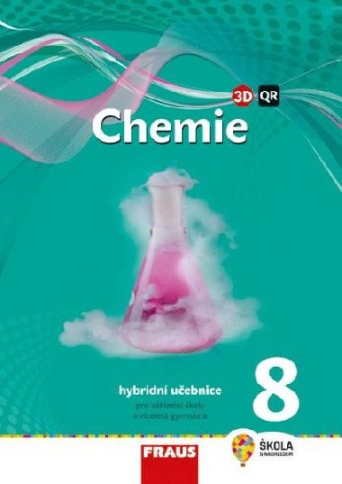 Chemie 8 pro ZŠ a VG - Hybridní učebnice (nová generace) - Jiří Škoda; Pavel Doulík; Milan Šmídl