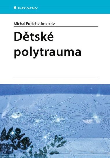 Dětské polytrauma - Michal Frelich