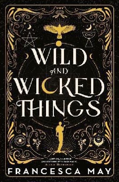 Wild and Wicked Things - May Francesca