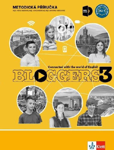 Bloggers 3 (A2.1) - metodická příručka s DVD + učitelská licence - Alena Macková; Alena Mašková; Berenika Malkovská
