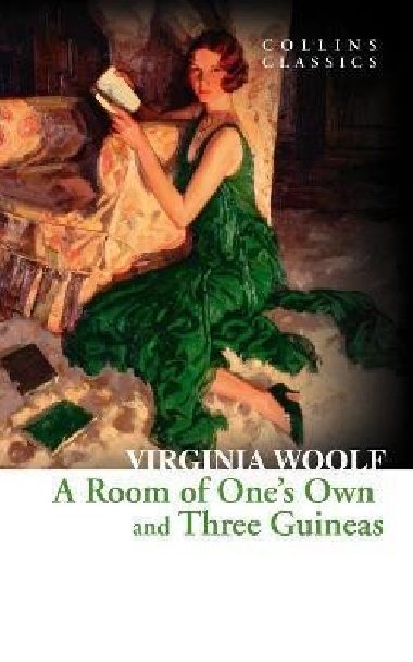 A Room of One´s Own and Three Guineas - Woolfová Virginia