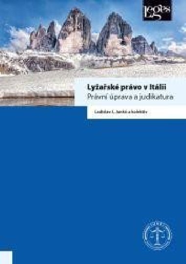Lyžařské právo v Itálii - Právní úprava a judikatura - Ladislav J. Janků