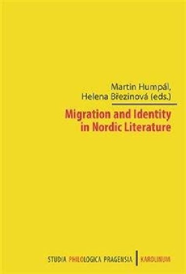 Migration and Identity in Nordic Literature - Helena Březinová,Martin Humpál