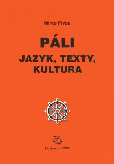 Páli - jazyk, texty, kultura - Frýba Mirko