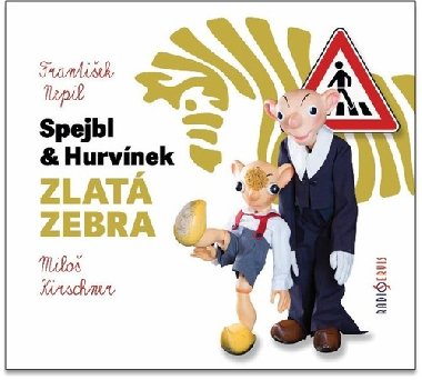 Spejbl & Hurvínek Zlatá zebra - CD - Miloš Kirschner st.; František Nepil