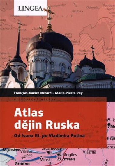 Atlas dějin Ruska - Francois-Xavier Nérard; Marie-Pierre Rey