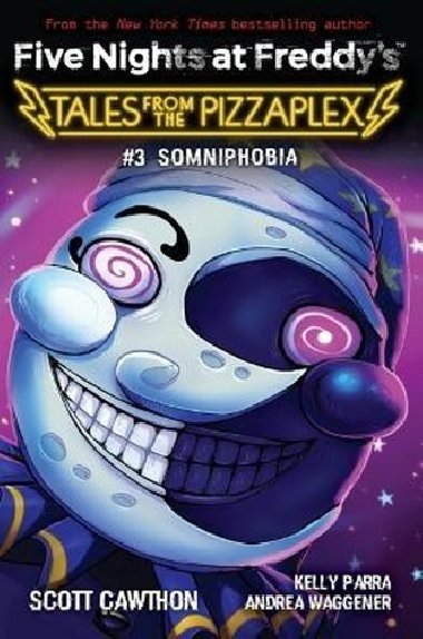 Somniphobia (Five Nights at Freddy s: Tales from the Pizzaplex 3) - Scott Cawthon; Kelly Parra; Andrea Waggener