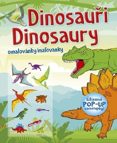 Dinosauři / Dinosaury - Omalovánky / Maľovanky (+ úžasné POP-UP samolepky) - neuveden
