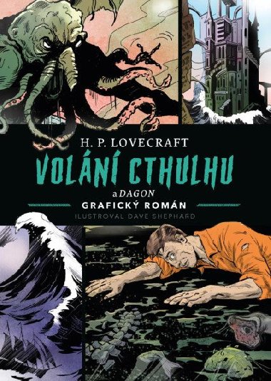 Volání Cthulhu - Howard Phillips Lovecraft; Dave Shephard