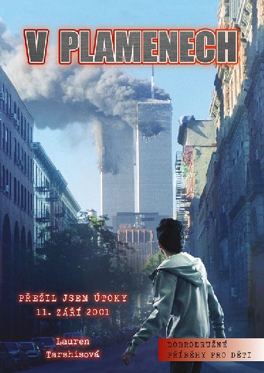 V plamenech - Přežil jsem útoky 11. září 2001 - Lauren Tarshisová