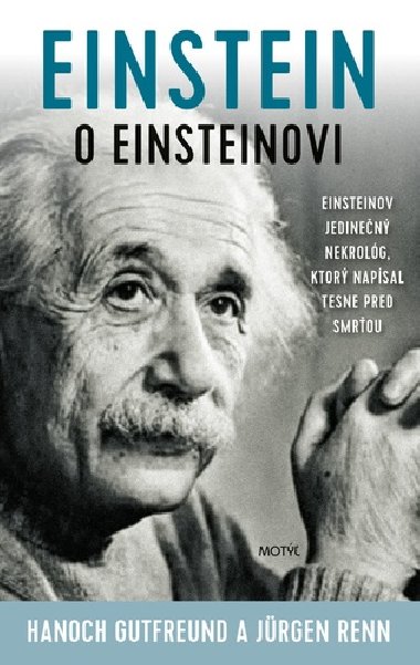 Einstein o Einsteinovi - Hanoch Gutfreund; Jürgen Renn
