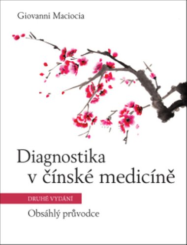Diagnostika v čínské medicíně - Obsáhlý průvodce - Giovanni Maciocia