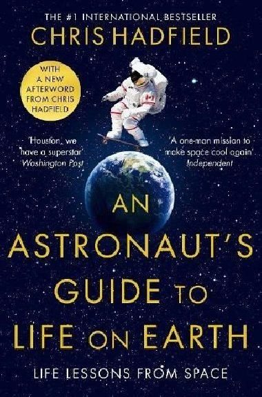 An Astronaut´s Guide to Life on Earth - Hadfield Chris