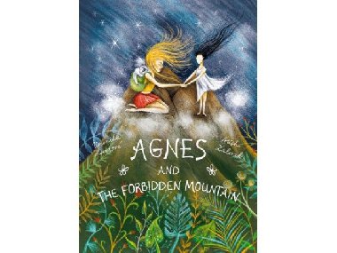 Agnes and the Forbidden Mountain - Hurdová Veronika