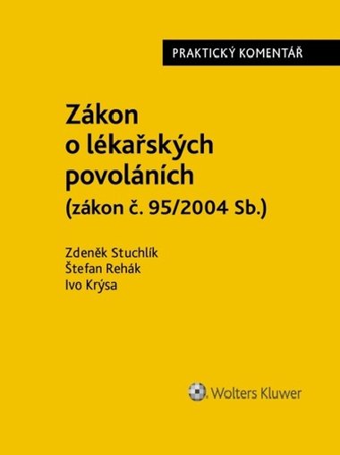 Zákon o lékařských povoláních - Zdeněk Stuchlík; Štefan Rehák; Ivo Krýsa