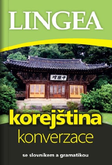 Korejština konverzace - se slovníkem a gramatikou - Lingea