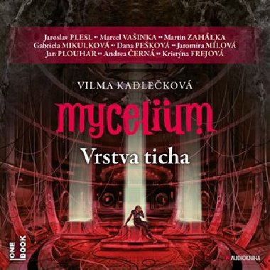Mycelium VI - Vrstva ticha - 3 CDmp3 - Vilma Kadlečková