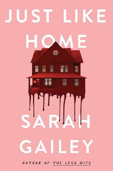 Just Like Home - Gailey Sarah