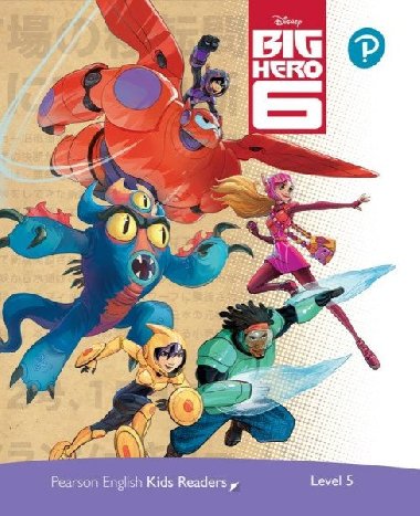Pearson English Kids Readers: Level 5 Big Hero 6 (DISNEY) - Harper Kathryn