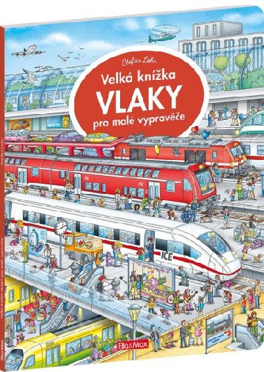 Velká knížka VLAKY pro malé vypravěče - Stefan Lohr