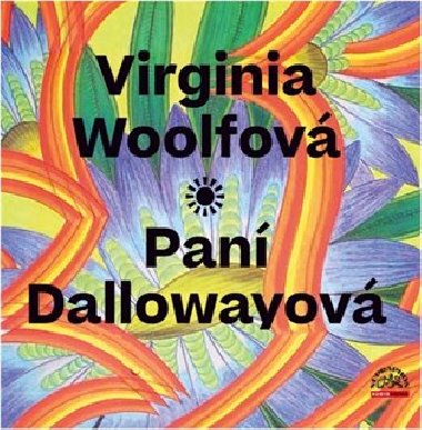 Paní Dallowayová - Virginia Woolfová; Marie Štípková
