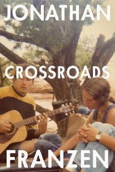 Crossroads - Franzen Jonathan