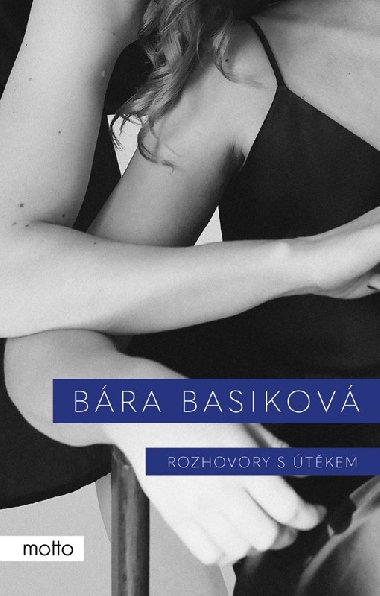 Rozhovory s útěkem - Basiková Bára