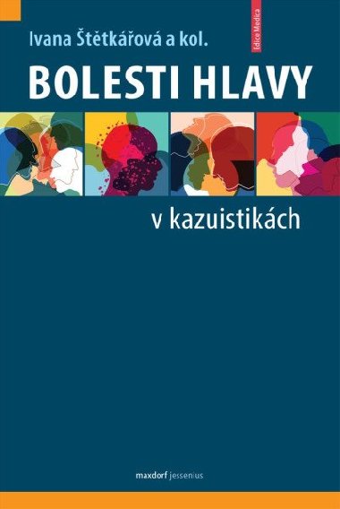 Bolesti hlavy v kazuistikách - Ivana Štětkářová