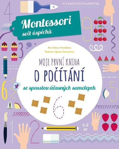 Moje první kniha o počítání se spoustou úžasných samolepek (Montessori: Svět úspěchů) - Chiara Piroddiová