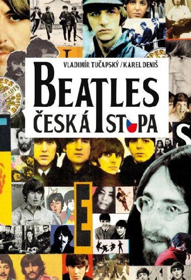 Beatles - Česká stopa - Vladimír Tučapský; Karel Deniš