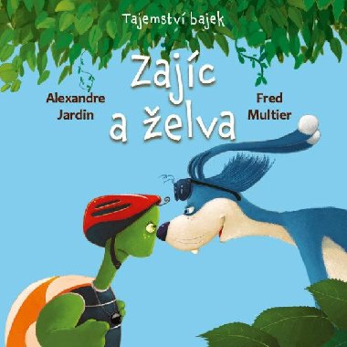 Tajemství bajek - Zajíc a želva - Fred Multier; Alexandre Jardin