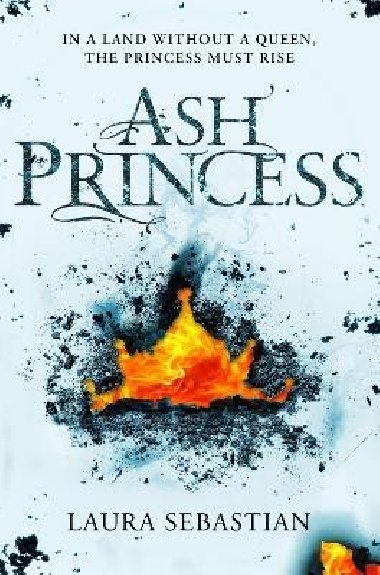 Ash Princess - Sebastianová Laura, Sebastianová Laura