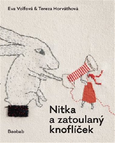 Nitka a zatoulaný knoflíček - Tereza Horváthová; Eva Volfová