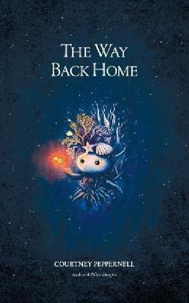 The Way Back Home - Peppernell Courtney, Peppernell Courtney