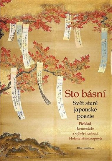 Sto básní - Svět staré japonské poezie - Helena Honcoopová