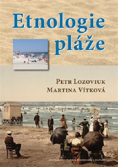 Etnologie pláže - Petr Lozoviuk,Martina Vítková