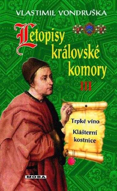 Letopisy královské komory III. - Trpké víno / Klášterní kostnice - Vlastimil Vondruška