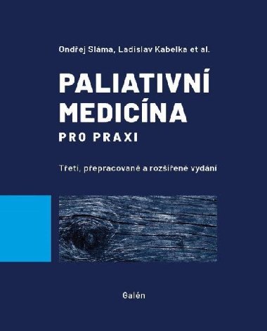 Paliativní medicína pro praxi - Ondřej Sláma; Ladislav Kabelka