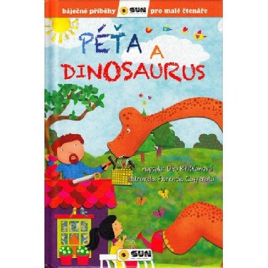 Péťa a dinosaurus - Báječné příběhy pro malé čtenáře - Dita Křišťanová